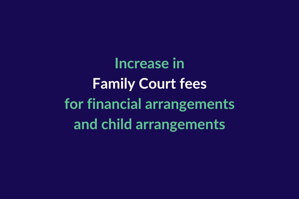 Increase in Family Court fees for financial arrangements and child arrangements