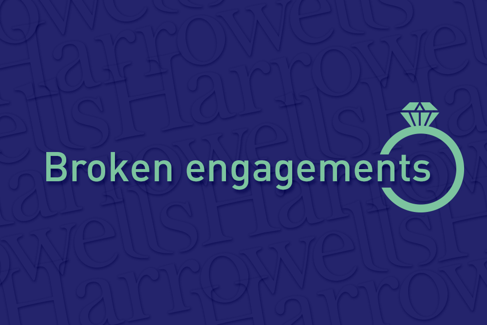Broken engagements - your rights