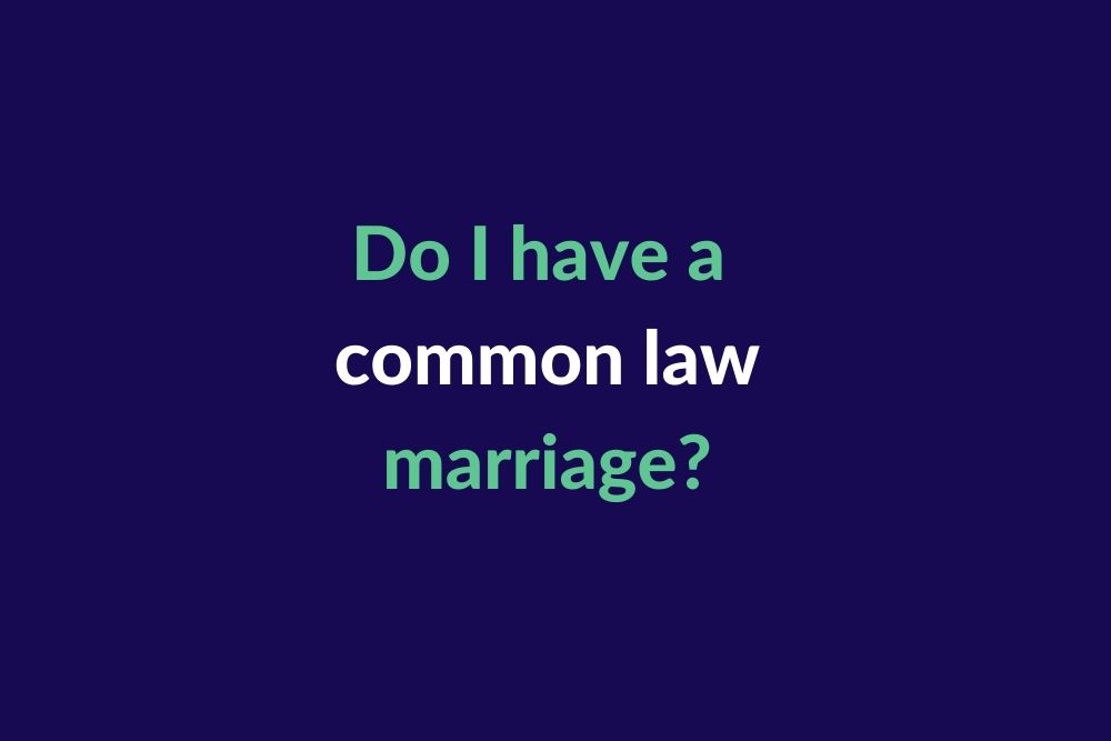 Do I have a common law marriage?