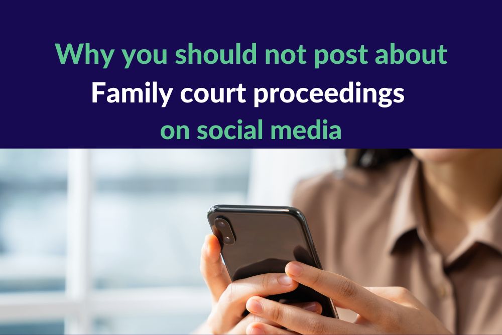 Why you should not post about Family court proceedings on social media