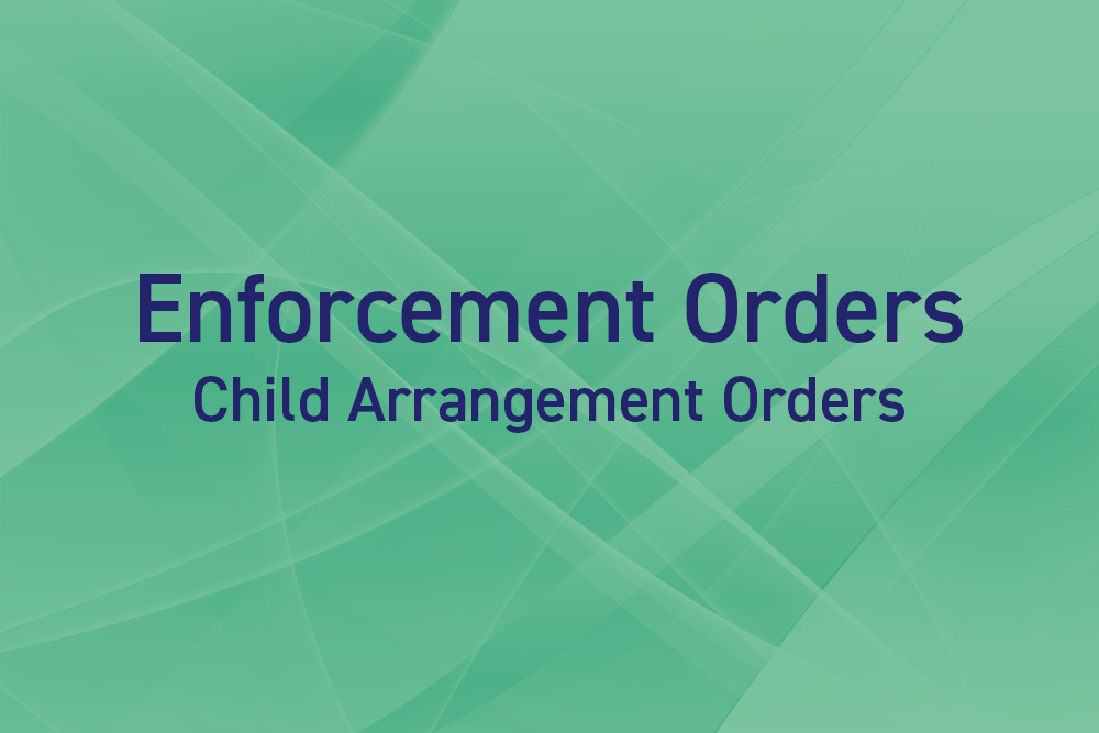 Enforcement Orders - Child Arrangement Orders