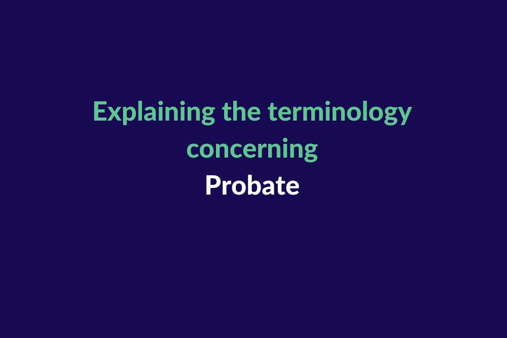 Explaining the terminology concerning probate