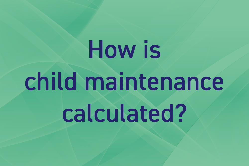 How is child maintenance calculated?