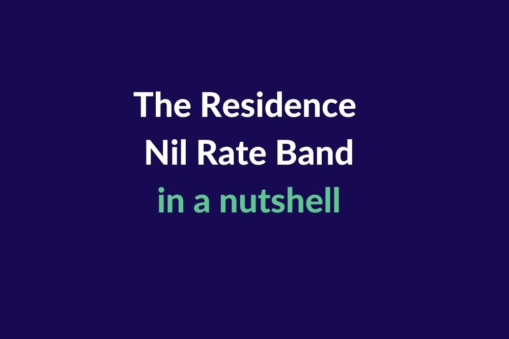 The Residence Nil Rate Band in a nutshell