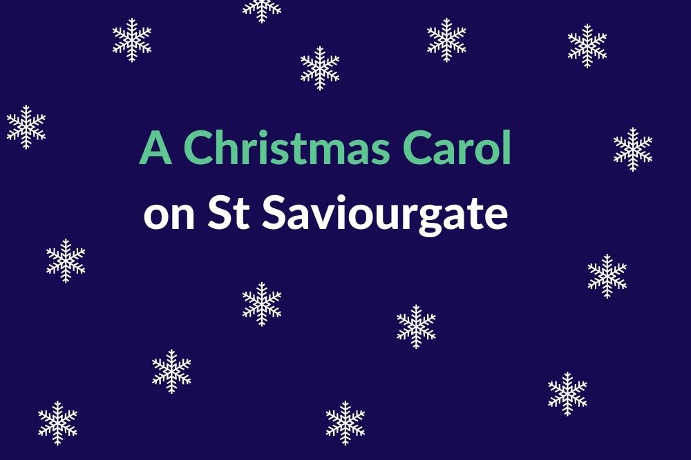 A Christmas Carol on St Saviourgate