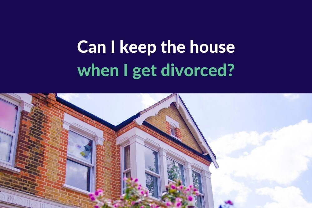 Can I keep the house when I get divorced?
